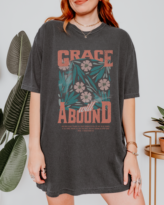 Grace Will Abound - Comfort Colors Faith Tee