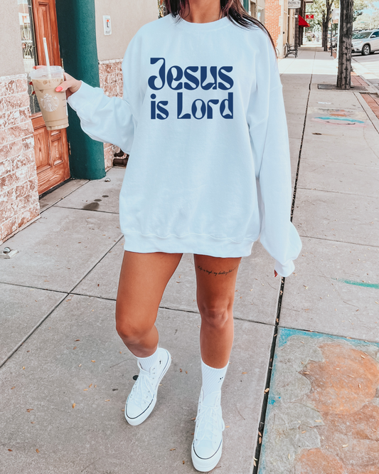 Jesus is Lord - Faith Sweatshirt